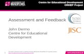Assessment and Feedback John Dermo Centre for Educational Development