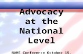 Advocacy  at the  National Level NAME Conference October 15, 2009