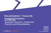 Revalidation: Towards implementation