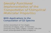 Density Functional Implementation of the Computation of Chiroptical Molecular Properties