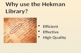 Why use the  Hekman  Library?