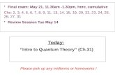 Final exam:  May  21,  11.30am -1.30pm, here, cumulative
