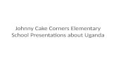Johnny Cake Corners Elementary School Presentations about Uganda