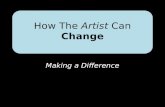 How The  Artist  Can  Change