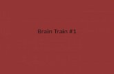 Brain Train #1