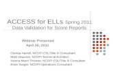 ACCESS for ELLs  Spring 2011 Data Validation for Score Reports