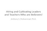 Hiring and Cultivating Leaders and Teachers Who are Believers!