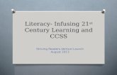 Literacy- Infusing 21 st  Century Learning and CCSS