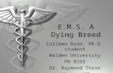 E.M.S. A Dying Breed
