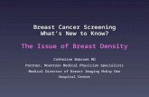 Breast Cancer Screening What’s New to Know? The Issue of Breast Density