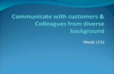 Communicate with customers & Colleagues from diverse background