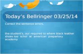 Today’s  Bellringer  03/ 25/ 14