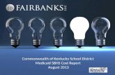 Commonwealth of Kentucky School District  Medicaid SBHS Cost Report  August 2013