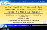 A Systematic Framework for Dropout Prevention and the Tools to Make it Happen