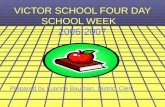VICTOR SCHOOL FOUR DAY SCHOOL WEEK 2006-2007