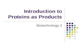 Introduction to Proteins as Products