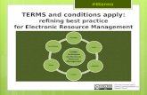 TERMS and conditions apply:  refining best practice for Electronic Resource Management