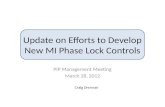 Update on Efforts to Develop New MI Phase Lock Controls