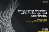 Lync: better together with Exchange and SharePoint .