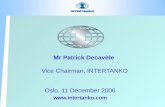 Mr Patrick Decav è le Vice Chairman, INTERTANKO