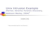 Unix Intrusion Example (Farmer, Venema: Forensic Discovery, Addisson Wesley, 2004) *
