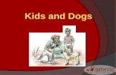 Kids and Dogs
