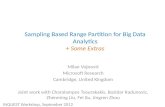 Sampling Based Range Partition for Big Data Analytics + Some Extras