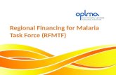 Regional  Financing for Malaria Task Force ( RFMTF )