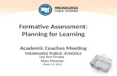 Formative Assessment: Planning for Learning Academic Coaches Meeting MILWAUKEE  PUBLIC SCHOOLS
