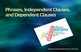 Phrases, Independent Clauses, and Dependent Clauses
