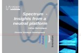 Spectrum  - Insights from a  neutral platform