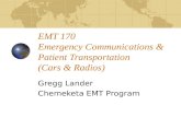 EMT 170 Emergency Communications & Patient Transportation (Cars & Radios)
