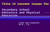 Title IX Current Issues for Secondary School Athletics and Physical Education