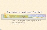 An island, a continent: Sardinia