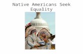 Native  Americans Seek Equality