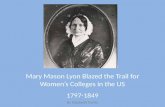 Mary Mason Lyon Blazed the Trail for Women’s Colleges in the US