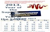 2013 , Year of the Supercourse,  Year of the Snake!
