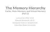 The Memory Hierarchy Cache, Main Memory, and Virtual Memory (Part 2)