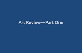 Art Review—Part One