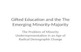 Gifted Education and the The Emerging Minority-Majority