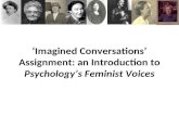 ‘Imagined Conversations’ Assignment: an Introduction to  Psychology’s Feminist Voices