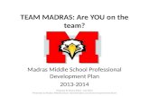 TEAM  MADRAS: Are YOU on the team?
