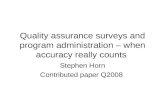 Quality assurance surveys and program administration – when accuracy really counts