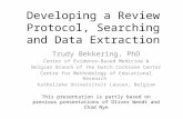 Developing a Review  Protocol, Searching and  Data Extraction