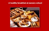 A  healthy  breakfast  at  nursery  school
