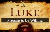 Prepare to be Willing
