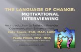 THE LANGUAGE OF CHANGE:  MOTIVATIONAL INTERVIEWING