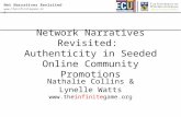 Network Narratives Revisited:  Authenticity in Seeded Online Community Promotions
