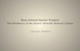 Ross School Senior Project The Wanderers of the Desert: Nomadic Bedouin Culture
