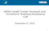 HRSA Health Center Outreach and Enrollment Technical Assistance Call September 27, 2013